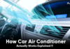 How Air Conditioner In A Car Works ?