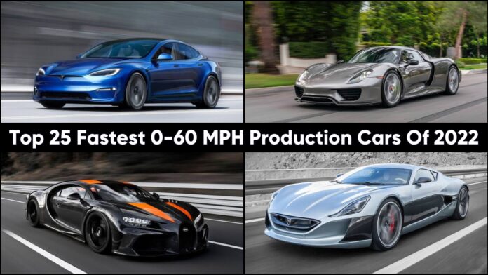 Top 25 Fastest 0-60 MPH Production Cars Of 2022