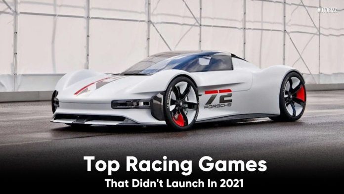 Top Racing Games That Didn't Launch In 2021