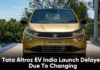 Tata Altroz EV Launch Delayed