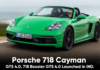 Porsche 718 Cayman GTS 4.0, 718 Boxster GTS 4.0 Launched in India