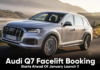 Audi Q7 Facelift Booking Starts Ahead Of January Launch
