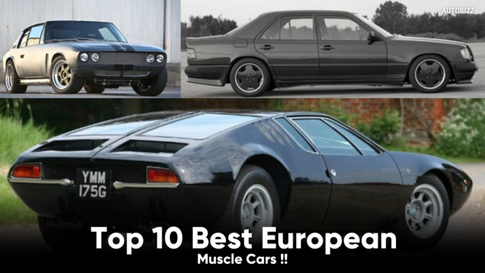 Top 10 Best European Muscle Cars