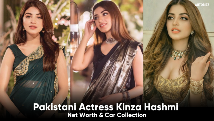 Pakistani Actress Kinza Hashmi Net Worth & Car Collection