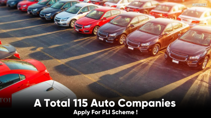A Total 115 Auto Companies Apply For PLI Scheme