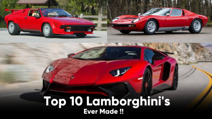 Top 10 Lamborghinis Ever Made