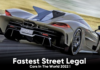 Fastest Street Legal Cars In The World 2022