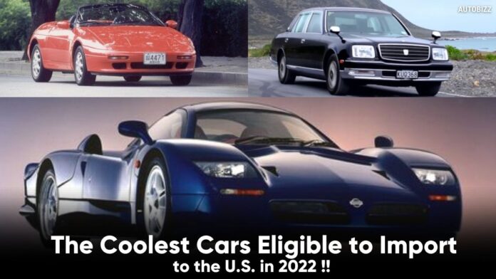 The Coolest Cars Eligible to Import to the U.S. in 2022