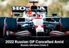2022 Russian GP Cancelled Amid Russia-Ukraine Crisis