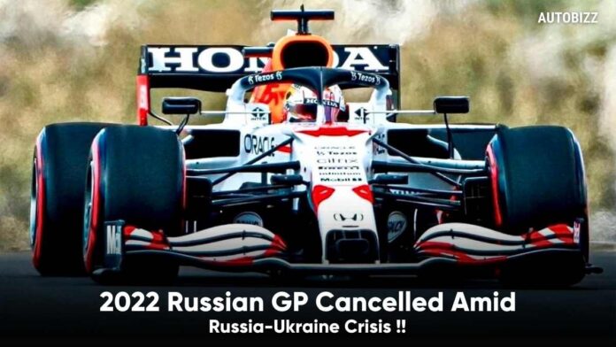 2022 Russian GP Cancelled Amid Russia-Ukraine Crisis