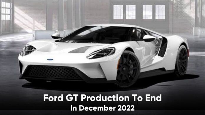 Ford GT Production To End In December 2022