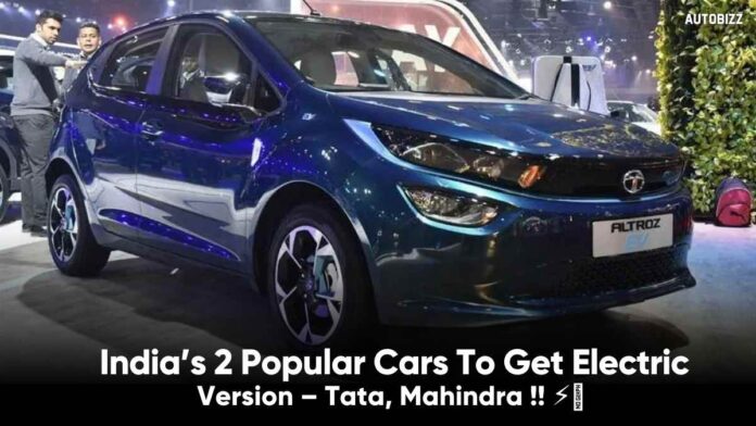 India’s 2 Popular Cars To Get Electric Version – Tata, Mahindra