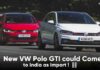 New VW Polo GTI could Come to India as Import !