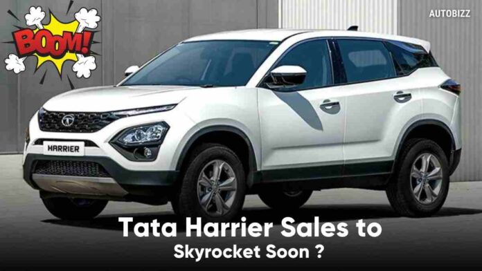 Tata Harrier Sales to Skyrocket Soon ?