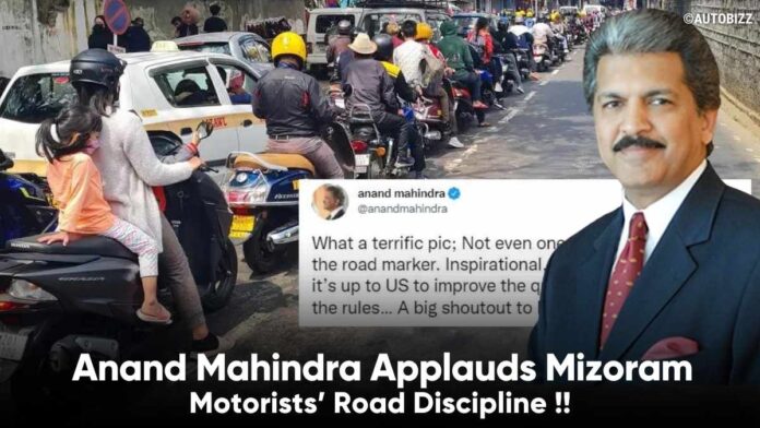 Anand Mahindra Applauds Mizoram Motorists’ Road Discipline