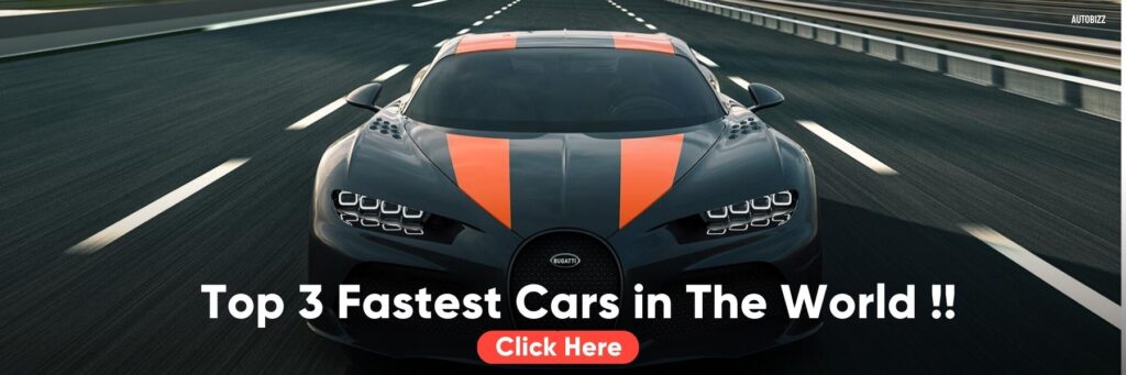 Top 3 Fastest Cars in The World