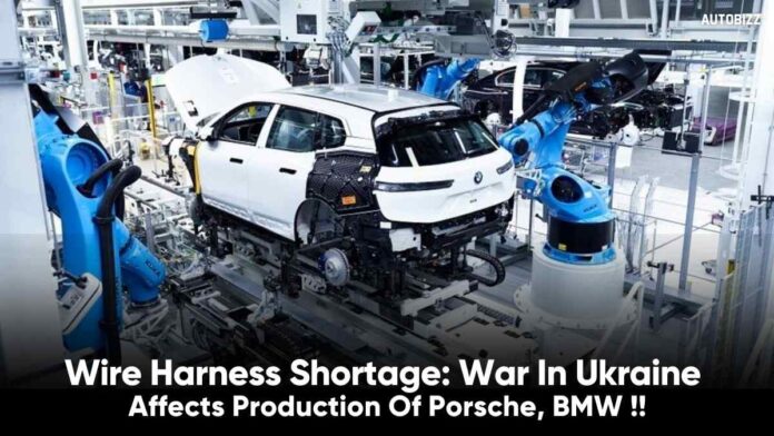 Wire Harness Shortage: War In Ukraine Affects Production Of Porsche, BMW