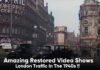 Amazing Restored Video Shows London Traffic In The 1940s
