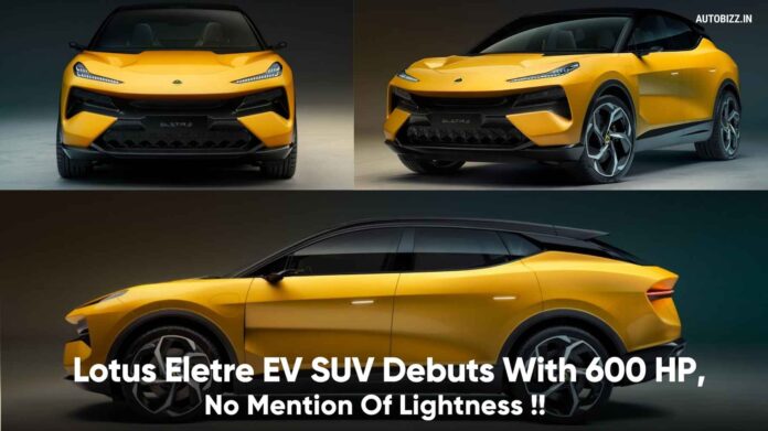 Lotus Eletre EV SUV Debuts With 600 HP, No Mention Of Lightness