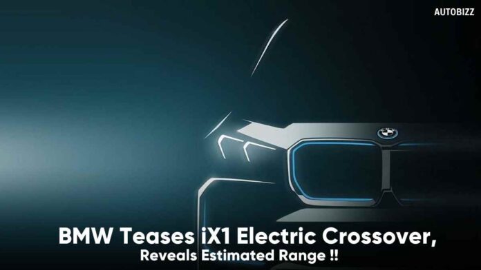 BMW Teases iX1 Electric Crossover, Reveals Estimated Range
