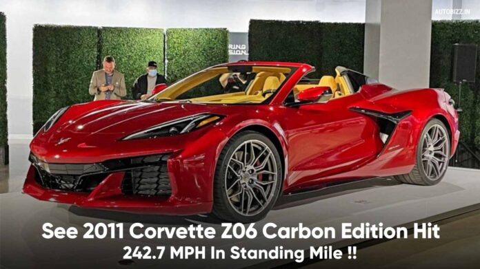 See 2011 Corvette Z06 Carbon Edition Hit 242.7 MPH In Standing Mile