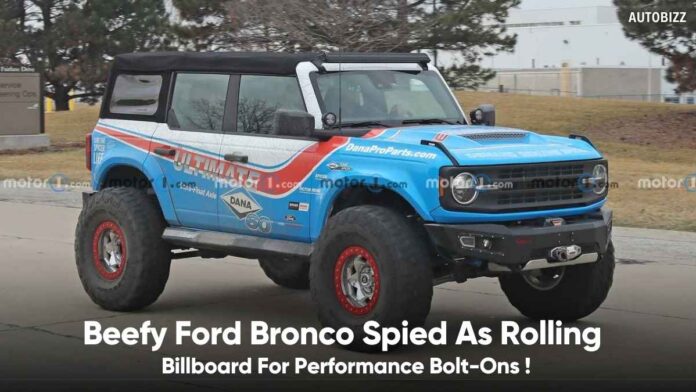 Beefy Ford Bronco Spied As Rolling Billboard For Performance Bolt-Ons