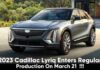 2023 Cadillac Lyriq Enters Regular Production On March 21: Report