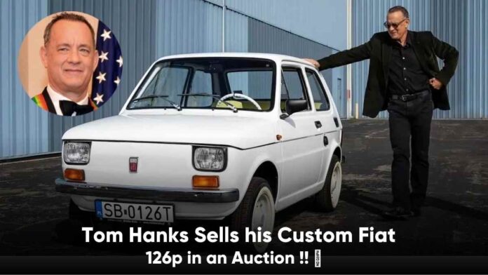 Tom Hanks Sells his Custom Fiat 126p in an Auction ! 🤑