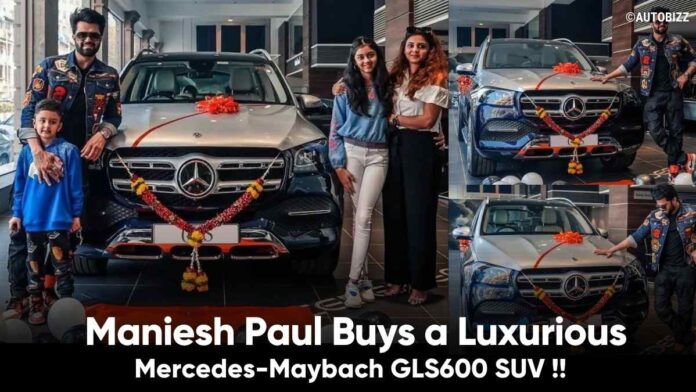 Maniesh Paul Buys a Luxurious Mercedes-Maybach GLS600 SUV