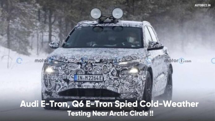 Audi E-Tron, Q6 E-Tron Spied Cold-Weather Testing Near Arctic Circle