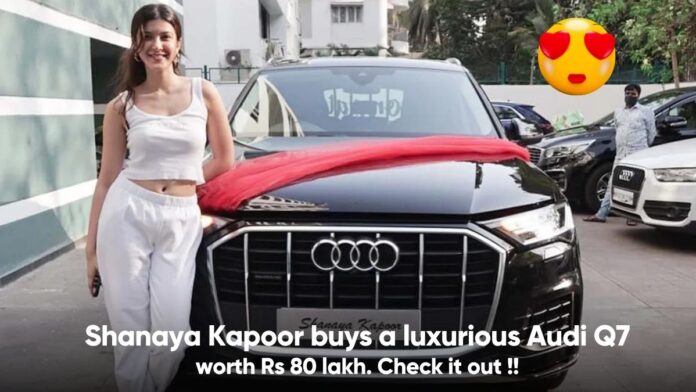 Shanaya Kapoor Buys a Luxurious Audi Q7 Worth Rs 80 Lakh