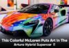 This Colorful McLaren Puts Art In The Artura Hybrid Supercar