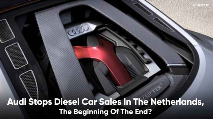 Audi Stops Diesel Car Sales In The Netherlands, The Beginning Of The End?