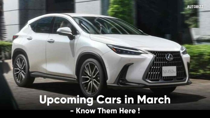 Upcoming Cars in March - Know Them Here!