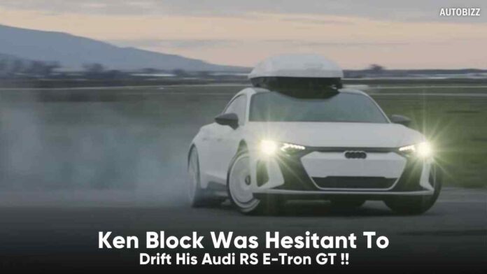 Ken Block Was Hesitant To Drift His Audi RS E-Tron GT