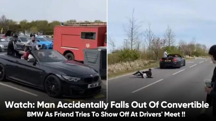 Watch: Man Accidentally Falls Out Of Convertible BMW As Friend Tries To Show Off At Drivers' Meet