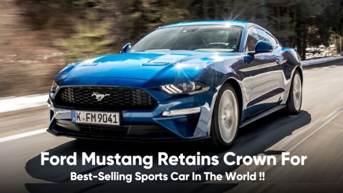 Ford Mustang Retains Crown For Best-Selling Sports Car In The World