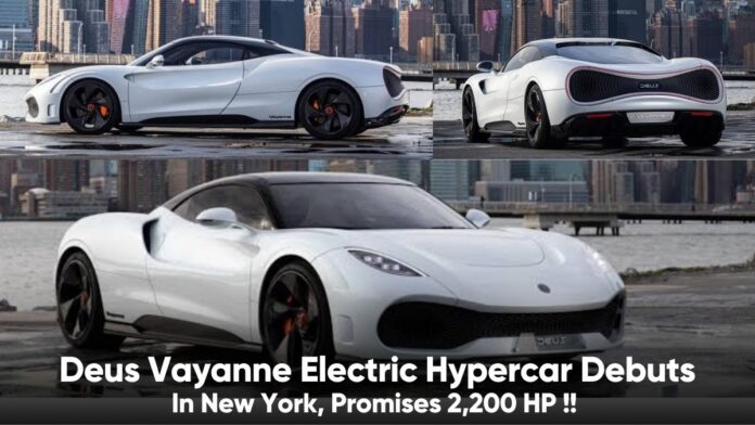 Deus Vayanne Electric Hypercar Debuts In New York, Promises 2,200 HP