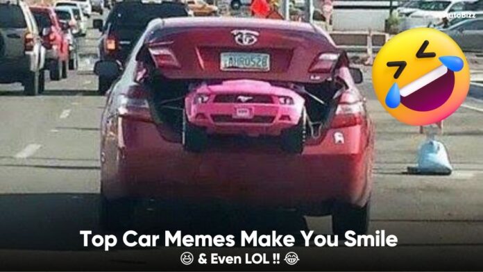 Top Car Memes Make You Smile 😆 & Even LOL !! 😂