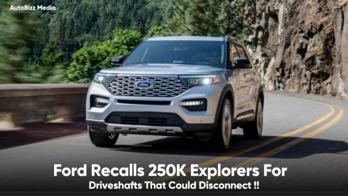 Ford Recalls 250K Explorers For Driveshafts That Could Disconnect