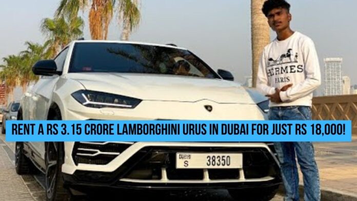 Rent a Rs 3.15 Crore Lamborghini Urus in Dubai for Just Rs 18,000!