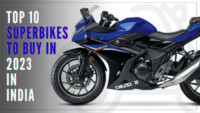 Top 10 Superbikes To Buy In 2023