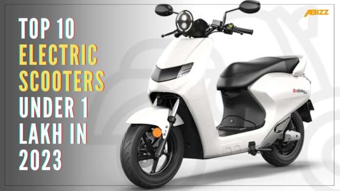 Top 10 Electric Scooters Under 1 Lakh In 2023