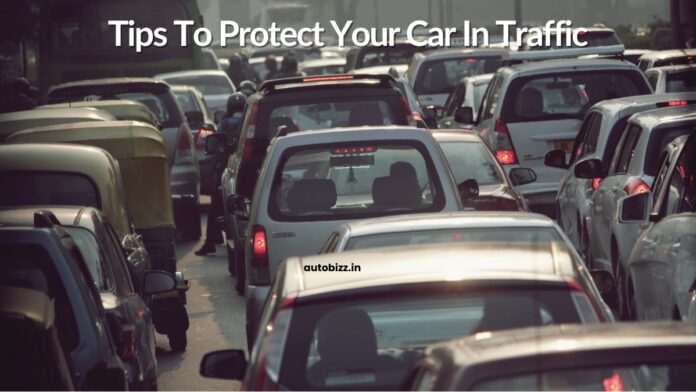 Tips To Protect Your Car In Traffic