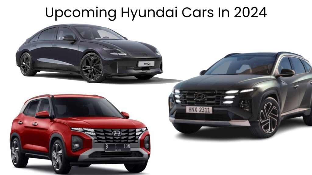 Upcoming Hyundai Cars In 2024