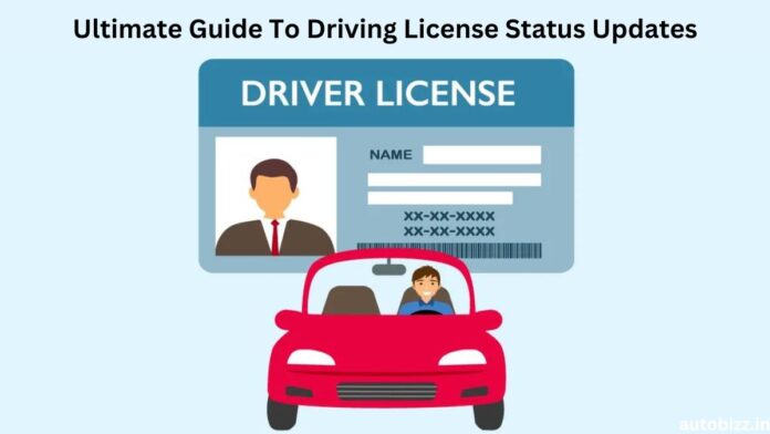 Ultimate Guide To Driving License Status Updates